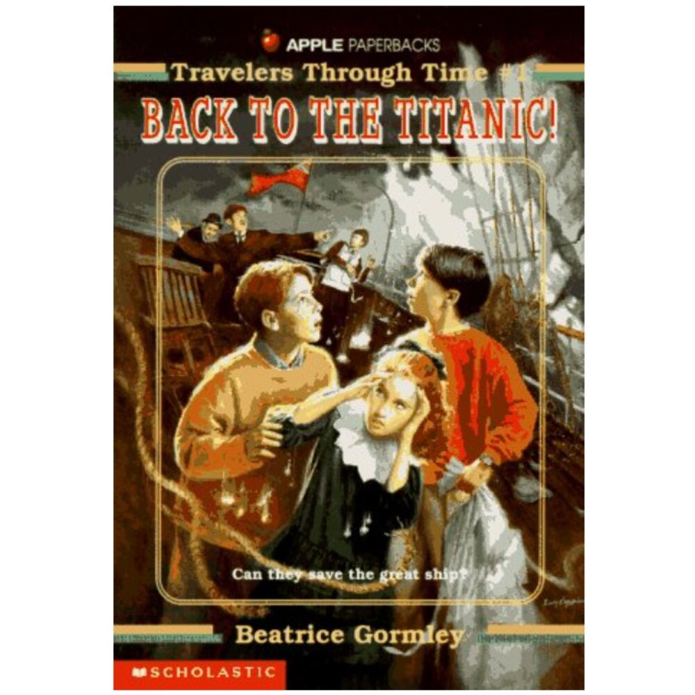 5/$15 Kids Book Back to Titanic Gormley Travelers Through Time 1 Middle Grade